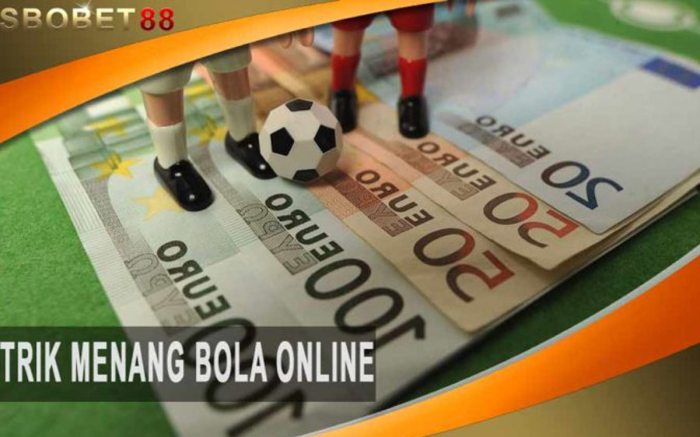 Strategi Jitu Menang di Judi Bola Indonesia Saat Ini